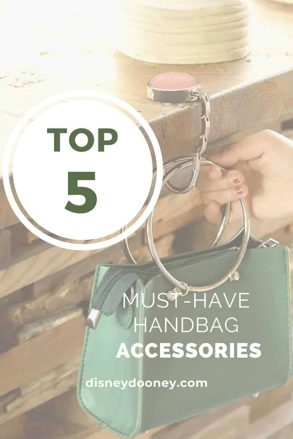 Pin me - Top 5 Must-Have Handbag Accessories