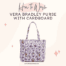 How To Wash Vera Bradley Purse With Cardboard